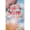 Prevailing Love - Paperback