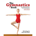 The Gymnastics Book: The Young Performer's Guide to Gymnastics - Paperback