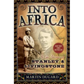 Into Africa: The Epic Adventures of Stanley & Livingstone - Paperback