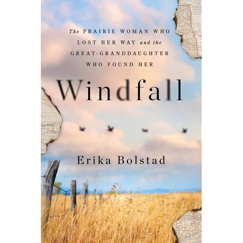 Windfall: The Prairie Woman Who Lost Her Way and the Great-Granddaughter Who Found Her - Paperback