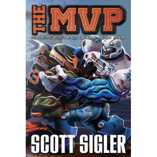 The MVP: Galactic Football League: Book Four - Paperback