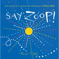 Say Zoop! (Toddler Learning Book, Preschool Learning Book, Interactive Children's Books) - Hardcover