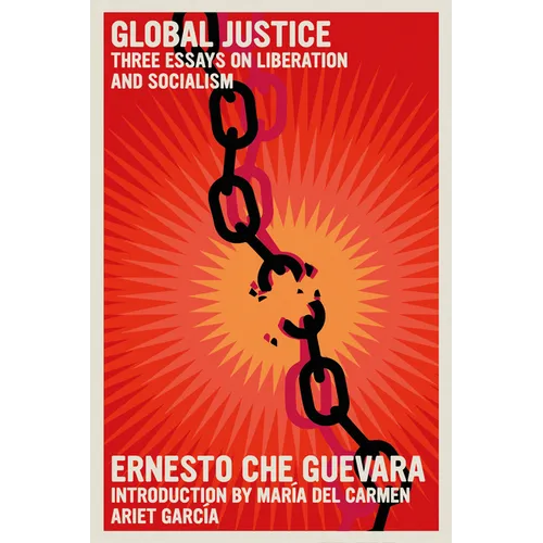 Global Justice: Three Essays on Liberation and Socialism - Paperback