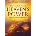 Decrees That Unlock Heaven's Power: 40 Prayers and Declarations That Release Miracles, Breakthrough, and Supernatural Answers - Paperback