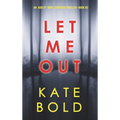 Let Me Out (An Ashley Hope Suspense Thriller-Book 2) - Hardcover