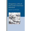 Triangulations within the Italy-Canada-United States Borderlands - Paperback