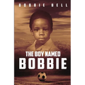The Boy Named Bobbie - Paperback
