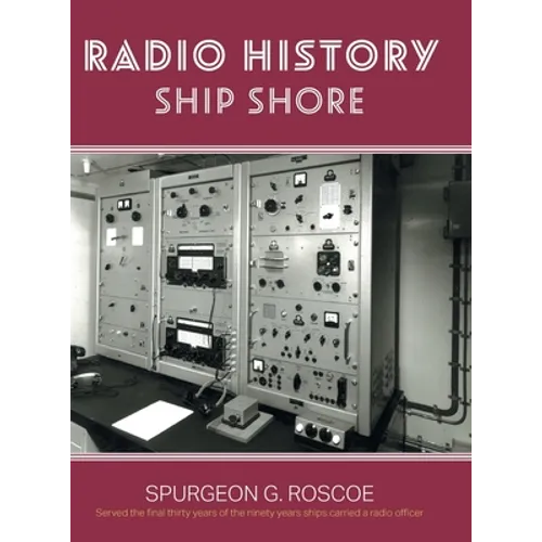 Radio History Ship Shore - Hardcover