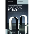 Cultural Turns: New Orientations in the Study of Culture - Paperback