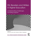 ESL Readers and Writers in Higher Education: Understanding Challenges, Providing Support - Paperback