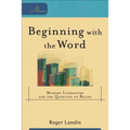 Beginning with the Word: Modern Literature and the Question of Belief - Paperback