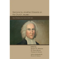 Sermons by Jonathan Edwards on the Church, Volume 1: How Christians Are Come to Mt. Sion - Paperback