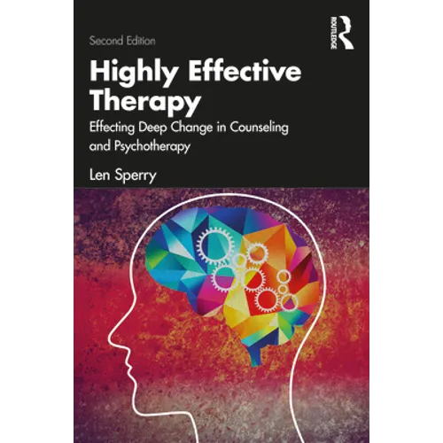 Highly Effective Therapy: Effecting Deep Change in Counseling and Psychotherapy - Paperback