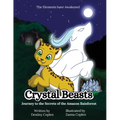 Crystal Beasts: Journey to the Secrets of the Amazon Rainforest - Paperback