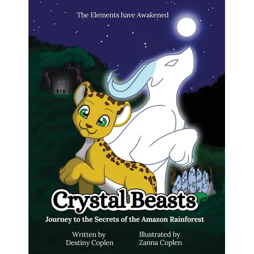 Crystal Beasts: Journey to the Secrets of the Amazon Rainforest - Paperback