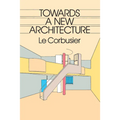 Towards a New Architecture - Paperback
