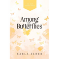 Among the Butterflies - Paperback