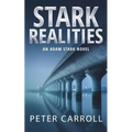 Stark Realities: An Adam Stark Novel - Paperback