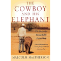 The Cowboy and His Elephant - Paperback