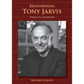 Remembering Tony Jarvis: Portrait of a Headmaster - Paperback