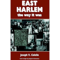 East Harlem, the Way It Was - Hardcover