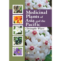Medicinal Plants of Asia and the Pacific - Paperback