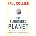 The Plundered Planet: Why We Must--And How We Can--Manage Nature for Global Prosperity - Paperback