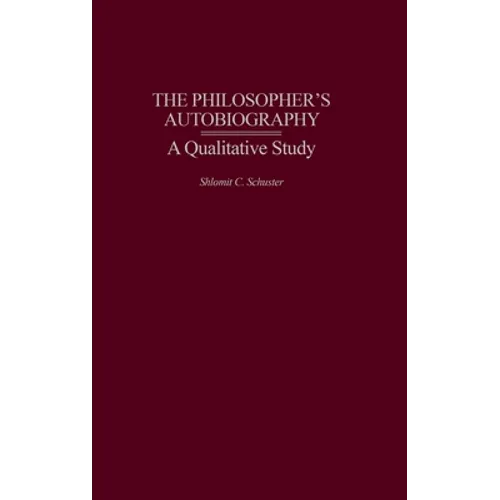 The Philosopher's Autobiography: A Qualitative Study - Hardcover
