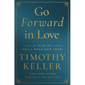 Go Forward in Love: A Year of Daily Readings from Timothy Keller - Hardcover