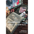 daughter, while i'm still here - Paperback