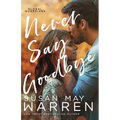 Never Say Goodbye: A Inspirational Romantic Thriller set in Russia - Paperback