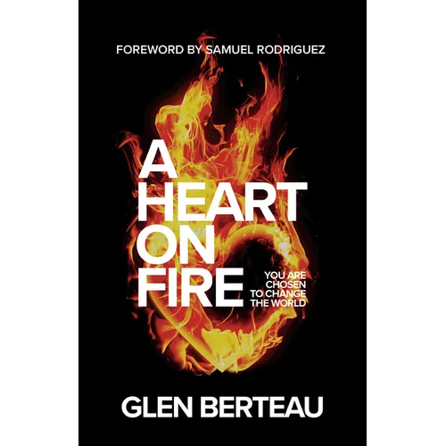 A Heart on Fire: You Are Chosen to Change the World - Paperback