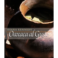 Oaxaca Al Gusto: An Infinite Gastronomy - Hardcover