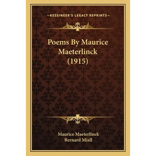 Poems By Maurice Maeterlinck (1915) - Paperback