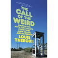 The Call of the Weird: Travels in American Subcultures - Paperback