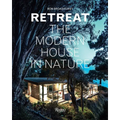 Retreat: The Modern House in Nature - Hardcover