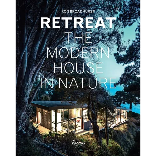 Retreat: The Modern House in Nature - Hardcover