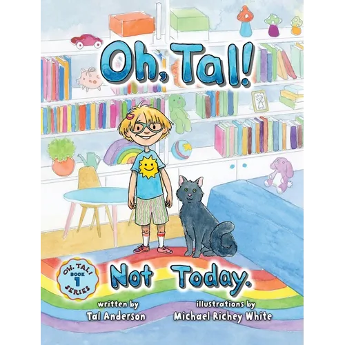 Oh, Tal! Not Today. - Hardcover