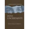 Into Uncertainty - Paperback