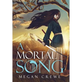 A Mortal Song - Hardcover