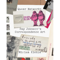 Queer Networks: Ray Johnson's Correspondence Art - Paperback