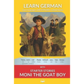 Learn German with Starter Stories Moni the Goat Boy: Interlinear German to English - Paperback
