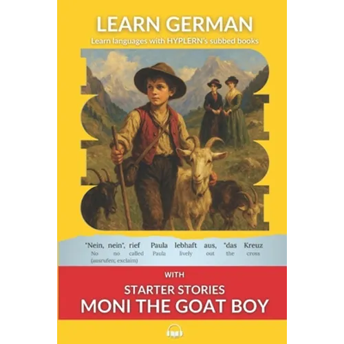 Learn German with Starter Stories Moni the Goat Boy: Interlinear German to English - Paperback