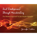 Soul Development Through Handwriting: The Waldorf Approach to the Vimala Alphabet - Paperback