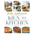 Kiln to Kitchen: Favorite Recipes from Beloved North Carolina Potters - Hardcover