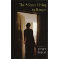 The Silence Living in Houses - Paperback