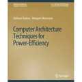 Computer Architecture Techniques for Power-Efficiency - Paperback