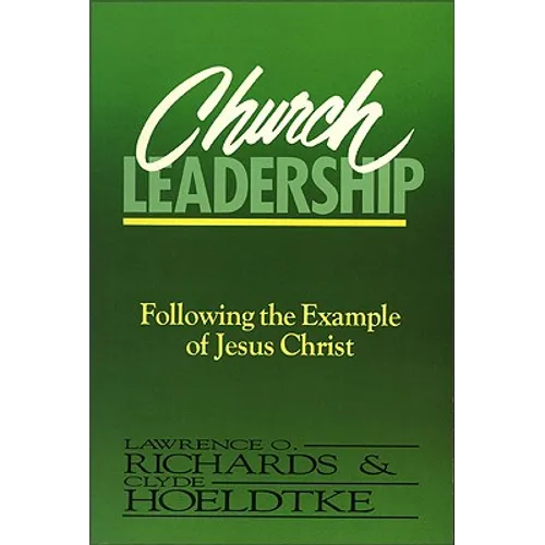 A Church Leadership: Following the Example of Jesus Christ - Paperback