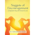 Nuggets of Encouragement Living Each Day with Grace & Love - Paperback