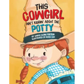 This Cowgirl Ain't Kiddin'...Potty - Hardcover